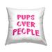 Stupell Pups Over People Pet Phrase Printed Outdoor Throw Pillow Design by lulusimonSTUDIO