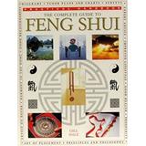 The Complete Guide To Feng Shui