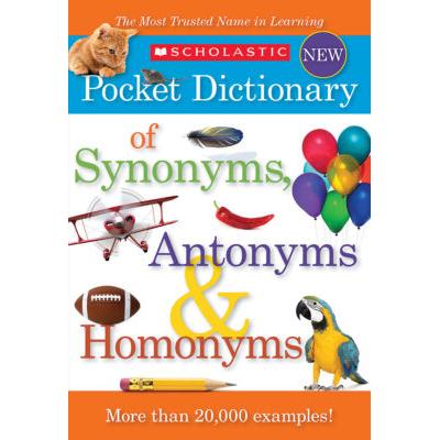 Scholastic Pocket Dictionary of Synonyms, Antonyms & Homonyms (paperback) - by Scholastic