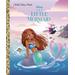 Little Golden Books: Disney: The Little Mermaid (Hardcover) - Lois Evans