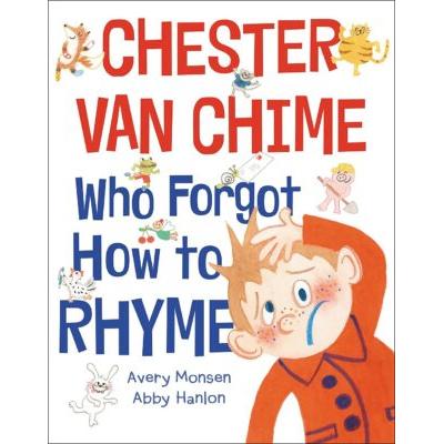 Chester Van Chime Who Forgot How to Rhyme (Hardcov...