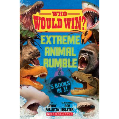 Who Would Win? Extreme Animal Rumble (paperback) - by Jerry Pallotta