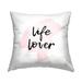 Stupell Industries Life Lover Casual Pink Black Calligraphy Outdoor Printed Pillow by Martina Pavlova /Polyfill blend | 18 H x 7 W x 18 D in | Wayfair