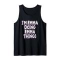 "I'm Emma Doing Emma Things", süßes personalisiertes Geschenk für Emma Tank Top