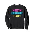 Best Eberhardt Ever Sweatshirt