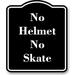 No Helmet No Skate BLACK Aluminum Composite Sign 8.5 x10