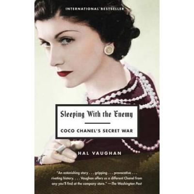 Sleeping With The Enemy: Coco Chanel's Secret War