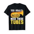 Ich brauche wirklich diese Tubes Marching Band Tubaist Tubaist T-Shirt