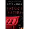 Satans Sisters A Novel Work of Fiction