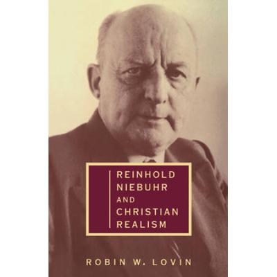 Reinhold Niebuhr And Christian Realism