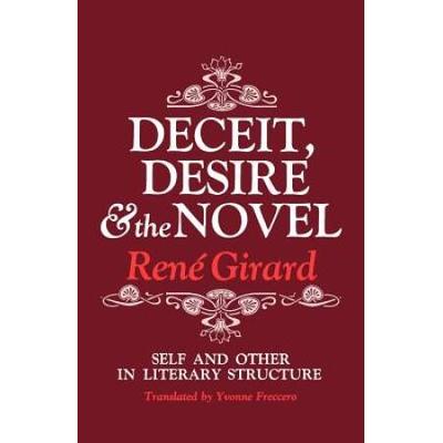 Deceit, Desire, And The Novel: Self And Other In Literary Structure