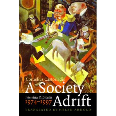 A Society Adrift: Interviews And Debates, 1974-199...