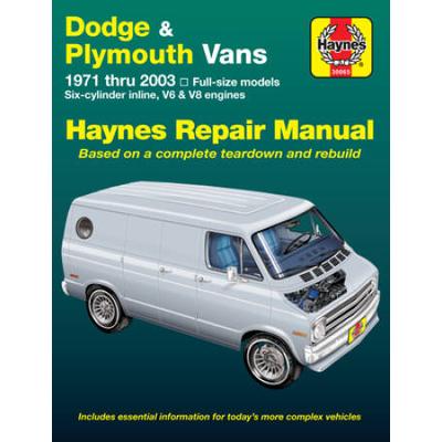 Dodge & Plymouth Vans 1971 Thru 2003 Full-Size Models In-Line 6, V6 & V8 Engines