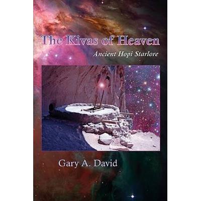 The Kivas Of Heaven: Ancient Hopi Starlore