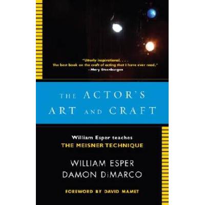 The Actor's Art And Craft: William Esper Teaches T...