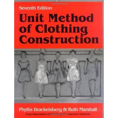 Unit Method Of Clothing Construction, Seventh Edition