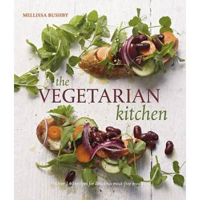 The Vegetarian Kitchen: Over 140 Recipes for Delicious Meat-Free Meals