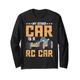 RC-Car Rennen RC My Other Car is a RC Car Langarmshirt