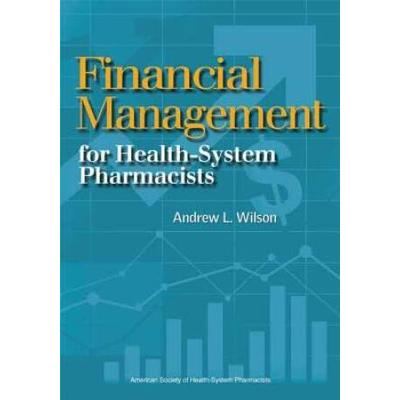 Financial Management for Health-System Pharmacists