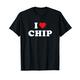 Chip Vorname Geschenk, I Love Chip Heart Chip T-Shirt
