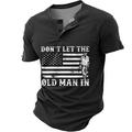 Don't the old man in us flag patriot Herren-Henley-Hemd im Retro-3D-Druck, lässiges Alltags-T-Shirt, schwarz, blau, grün, kurzärmlig, Henley-Hemd, Sommerkleidung, Bekleidung, S, M, L, XL, 2XL, 3XL