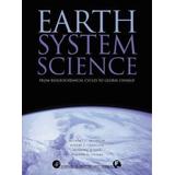 Earth System Science: From Biogeochemical Cycles To Global Changes Volume 72