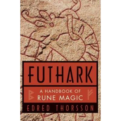 Futhark: A Handbook Of Rune Magic, New Edition