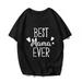 Funny Mom Life Tee: Show Love to Moms on Mother s Day with Best Mama Ever Design for Ladies