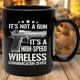 Its not a gun its a high speed wireless communication device Mug