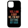 Hülle für iPhone 15 Yes I Am A Boy No I'm Not Cutting My Hair Long Hair Boy