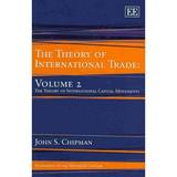 Theory of International Trade : The Theory of International Capital Movements