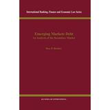 International Banking Finance and Economic Law Series Set: Emerging Markets Debt: An Analysis of the Secondary Market (Hardcover)