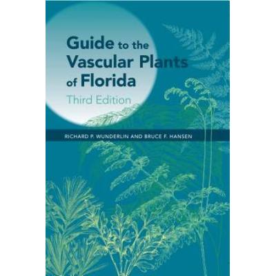 Guide To The Vascular Plants Of Florida