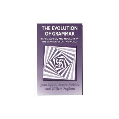 The Evolution of Grammar by Joan L. Bybee (Paperback - Univ of Chicago Pr)