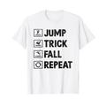 Jump Trick Fall Repeat Trampolin Trampolinist Trampolin Trampolin Trampolin T-Shirt