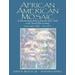 African American Mosaic: A Documentary History From The Slave Trade To The Twenty-First Century, Volume One: To 1877