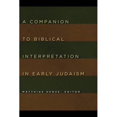 Companion To Biblical Interpretation In Early Judaism
