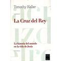 Pre-Owned La Cruz del Rey: La historia del mundo en la vida de JesÃƒÂºs (Spanish Edition) (Other) 9788415189930