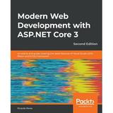 Modern Web Development with ASP.NET Core 3 - Second Edition: An end to end guide covering the latest features of Visual Studio 2019 Blazor and Entity Framework (Paperback)