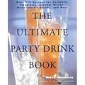 Pre-Owned The Ultimate Party Drink Book: Over 750 Recipes for Cocktails Smoothies Blender Drinks Non-Alcoholic Drinks and More Paperback