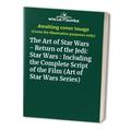 Pre-Owned The Art of Star Wars - Return of the Jedi: Star Wars : Including the Complete Script of the Film (Art of Star Wars Series) Paperback