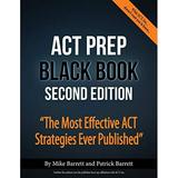 Pre-Owned: ACT Prep Black Book: The Most Effective ACT Strategies Ever Published (Paperback 9780692078396 0692078398)