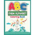 ABC Farm Alphabet Coloring Book : ABC Farm Alphabet Activity Coloring Book for Toddlers and Ages 2 3 4 5 - An Activity Book for Toddlers and Preschool Kids to Learn the English Alphabet Letters from A to Z (Paperback)