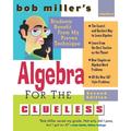 Pre-Owned Bob Miller s Algebra for the Clueless 2nd Edition (Paperback 9780071473668) by Mr. Bob Miller