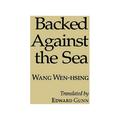 Cornell East Asia Series: Backed Against the Sea (Ceas) (Paperback)