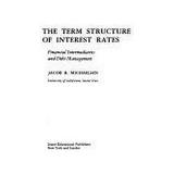 Pre-Owned The Term Structure of Interest Rates : Financial Intermediaries and Debt Management 9780700224234