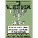 Pre-Owned The Wall Street Journal Lifetime Guide to Money: Strategies for Managing Your Finances (Hardcover 9780786861323) by Wall Street Journal Personal-Finance Tea Frederic Wiegold Of The Wall St