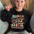 Girls Tops ''mama's Dramatic Little Bestie'' Print Pullover Sweatshirt, Fleece Warm Long Sleeve Tops For Toddler Kids, Gifts