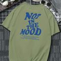 "T-shirt Graphique Décontracté À Col Rond Légèrement Extensible Pour Hommes, Imprimé ""Not In The Mood"", Vêtements Masculins Pour L'été"