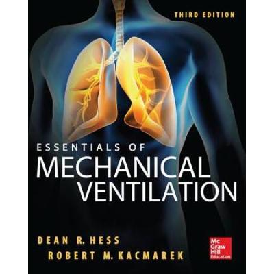 Essentials Of Mechanical Ventilation, Third Editio...